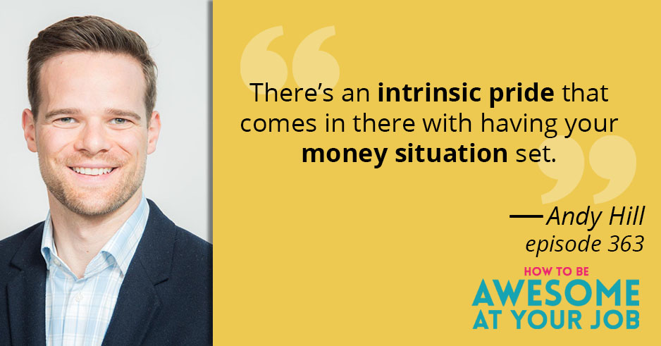 Andy Hill says: "There's an intrinsic pride that comes in there with having your money situation set."